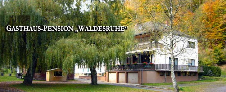 Gasthaus-Pension Waldesruhe in Elmstein-Schwarzbach bei Eppenbrunn